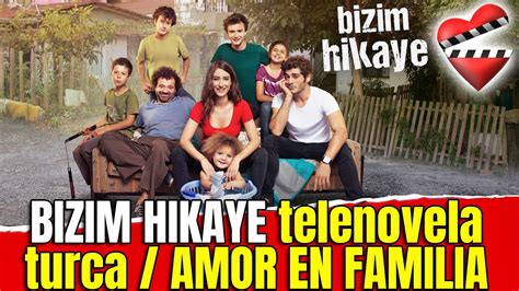 BIZIM HIKAYE telenovela turca / AMOR EN FAMILIA   YouTube