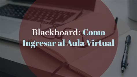 Blackboard: Como Ingresar al Aula Virtual   YouTube