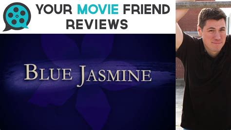 Blue Jasmine  Your Movie Friend Review    YouTube