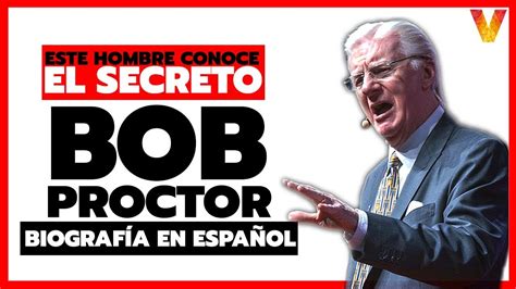 Bob Proctor BIOGRAFÍA en español   Este hombre CONOCE el ...