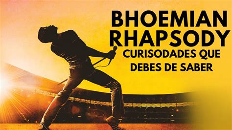 Bohemian Rhapsody curiosidades que debes de saber  El ...