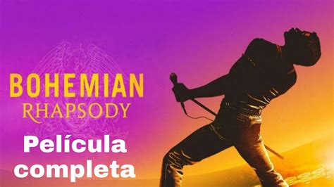 Bohemian rhapsody película completa en español   YouTube