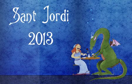 Bon Sant Jordi 2013