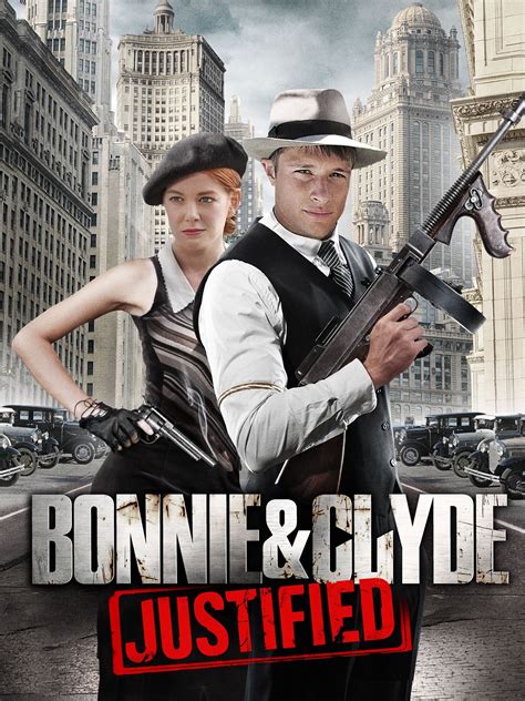 Bonnie & Clyde: Justified  Film, 2013  — CinéSéries