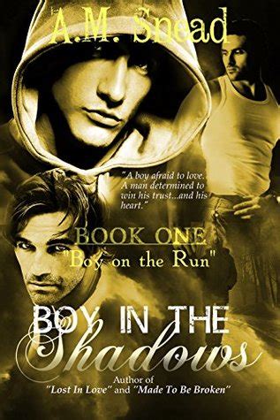 Boy On The Run  Boy In The Shadows #1  by A.M. Snead ...
