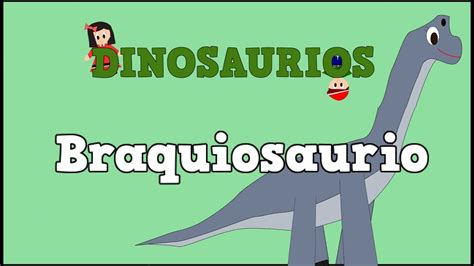 Braquiosaurio   Dinosaurios para Niños   Vídeos para niños ...