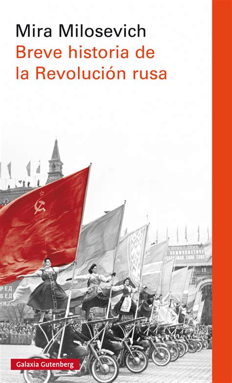 Breve historia de la Revolución rusa – Galaxia Gutenberg