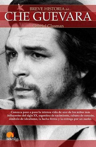 Breve Historia del Che Guevara   Glasman, Gabriel ...