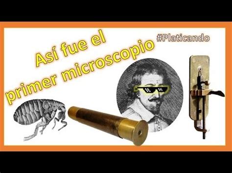 Breve historia del Microscopio   Platicando   YouTube
