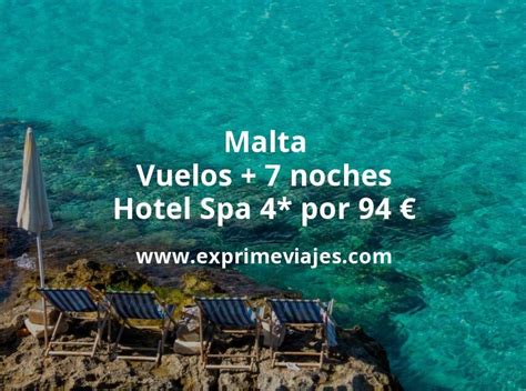 ¡Brutal! Malta: Vuelos + 7 noches hotel Spa 4* por 94 ...