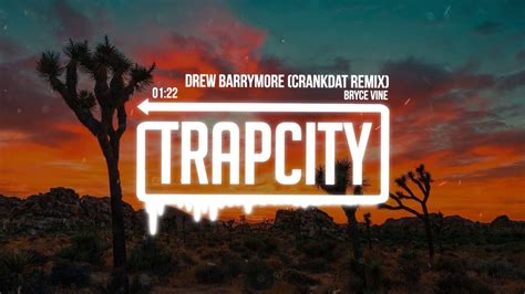 Bryce Vine   Drew Barrymore  Crankdat Remix  [Lyrics]   YouTube | Remix ...