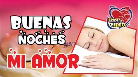 BUENAS NOCHES MI AMOR | FRASES BONITAS PARA DEDICAR A TU ...