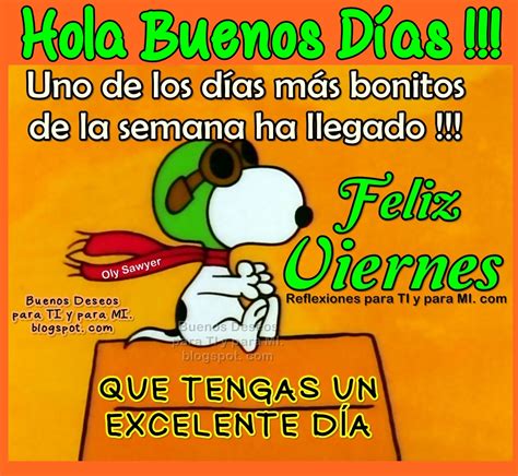 Buenos Deseos para TI y para MÍ: * @Hola Buenos Días !!! FELIZ VIERNES