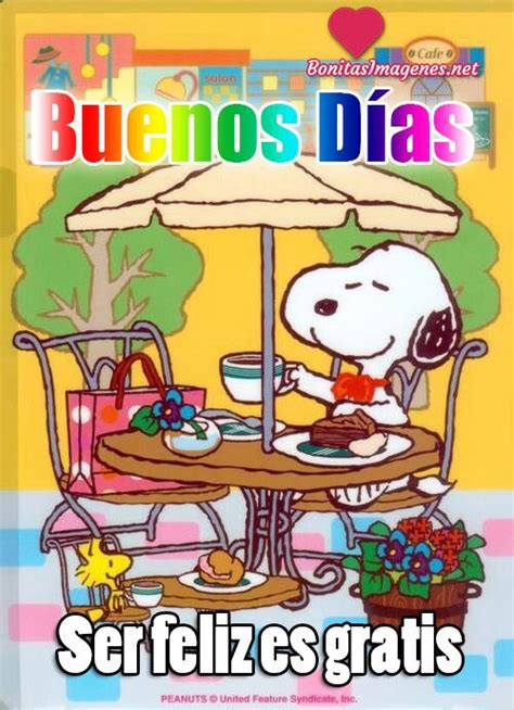 Buenos Días Snoopy Dice Feliz Día En Imágenes Con Frases ...