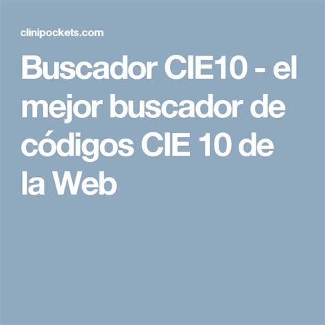 Buscador CIE10   el mejor buscador de códigos CIE 10 de la Web | 10 ...