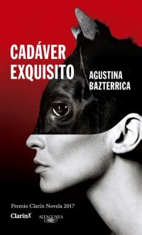 Cadáver exquisito  Premio Clarín Novela 2017    Reporter ...