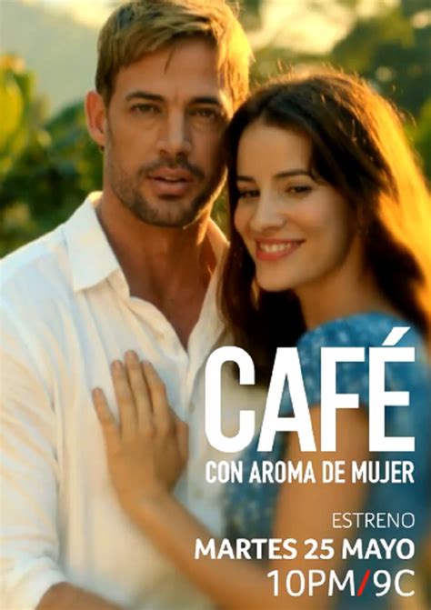 Café, Con Aroma De Mujer 2021   Cafe Con Aroma De Mujer 2021 Reparto Y ...
