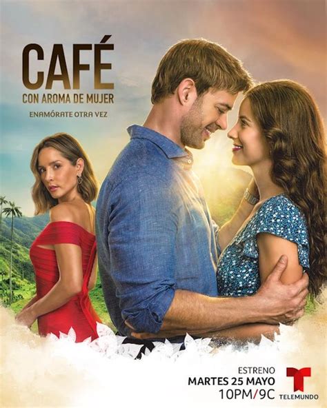 Café con aroma de mujer en Telemundo: cuándo será estrenada la nueva ...