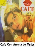 Cafe Con Aroma de Mujer Todos Los Capitulos | Telenovelas Tv Series