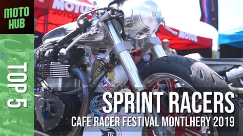 CAFE RACER festival | TOP 5 SPRINT RACERS | MONTLHERY 2019   YouTube