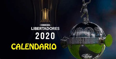 Calendario Copa Libertadores 2020 | Fixture y Resultados