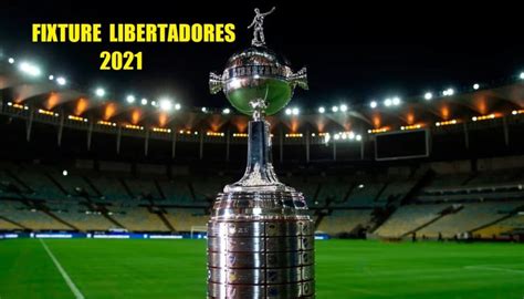 Calendario Copa Libertadores 2021 | Fixture y Resultados