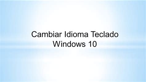 Cambiar Idioma Teclado Windows 10   YouTube