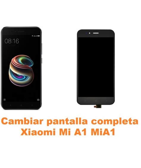 Cambiar Pantalla Completa Xiaomi Mi A1 Mia1 Reparación de ...