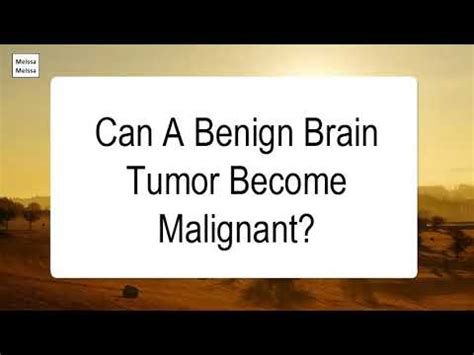 Can A Benign Brain Tumor Become Malignant YouTube