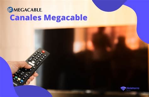 Canales de Megacable: listado completo y cómo verlos