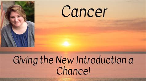 Cancer! Giving the New Introduction a Chance!   YouTube