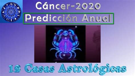 Cáncer  Prediccion 2020  12 Casas Astrológicas   YouTube
