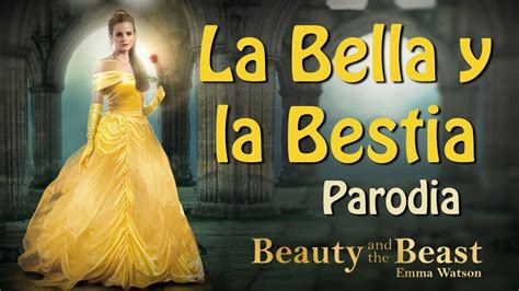 Canción de La Bella y la Bestia PARODIA  bella y bestia ...