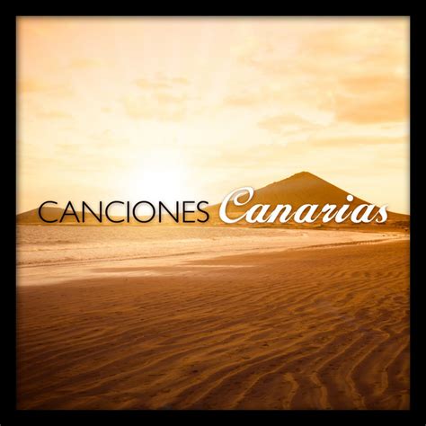 Canciones Canarias Compilation by Various Artists | Spotify