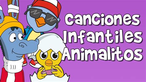 CANCIONES INFANTILES DE ANIMALES   YouTube