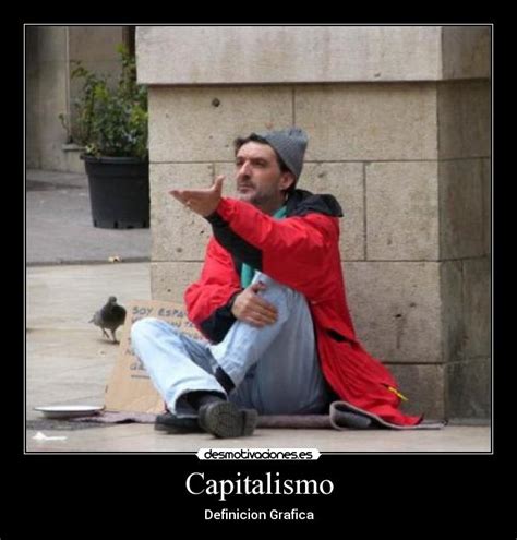 Capitalismo | Desmotivaciones