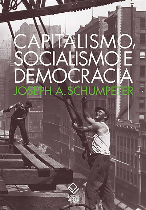 CAPITALISMO, SOCIALISMO E DEMOCRACIA EBOOK | JOSEPH A. SCHUMPETER ...