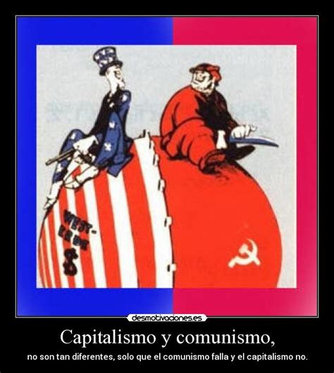 Capitalismo y comunismo, | Desmotivaciones