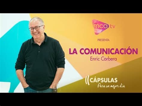 [Cápsulas MCA TV] Enric Corbera   La Comunicación   YouTube