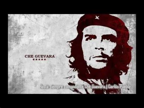 Carlos Puebla   Hasta Siempre Comandante Che Guevara   YouTube