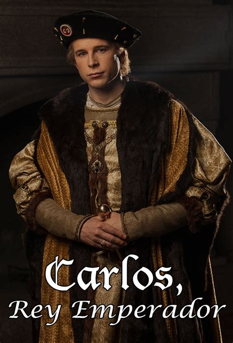 Carlos, Rey Emperador • SERIEPIX