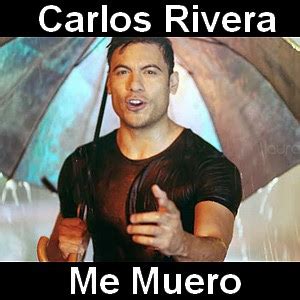 Carlos Rivera   Me Muero   Acordes D Canciones