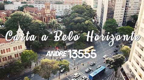 Carta a Belo Horizonte | #André13555   YouTube