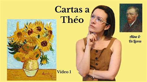 Cartas a Théo, Vincent Van Gogh   YouTube