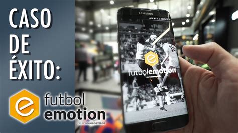 Caso de Éxito: App de Futbol Emotion, una nueva ...