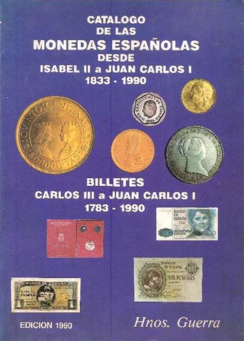 Catálogo de las monedas españolas desde Isabel II a Juan Carlos I