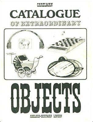 Catalogue of Extraordinary Objects by Carelman, Jacques ...