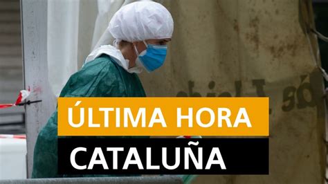 Cataluña: Última hora, rebrotes y noticias de hoy martes 14 de julio ...