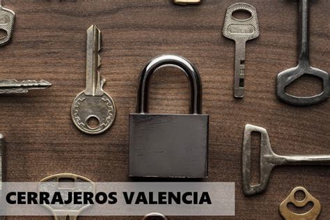 Cerrajeros Valencia【 607.270.622 】24 HORAS   BARATOS