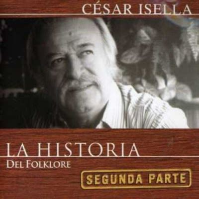 Cesar Isella   La Historia del Folklore Album Reviews, Songs & More ...